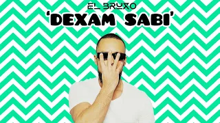 El Bruxo - DEXAM SABI (Original Mix)