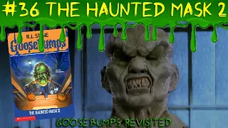 The Haunted Mask 2 (Goosebumps Revisited Ep.36)