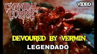 cannibal corpse -  devoured by vermin  ( legendado PT-BR)