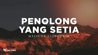 Penolong Yang Setia, Segala Perkara (Lirik) Melitha Sidabutar, Putri Siagian, Regina Pangkerego