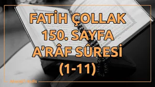 Fatih Çollak - 150.Sayfa - A'râf Suresi (1-11)