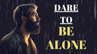 THE ART OF BEING ALONE: HOW STOICS DEAL WITH LONELINESS (MUST-WATCH!) ― STOICISM