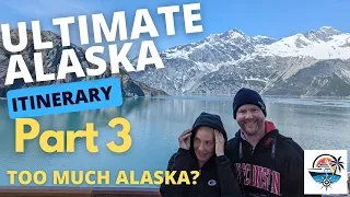 The ULTIMATE Alaska Itinerary (Part 3)! The best one you can't do...