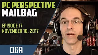 PCPer Mailbag #17 - 11/10/2017