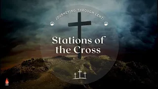 Journeying through Lent: Rediscovering Prayer - Stations of the Cross