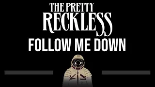 The Pretty Reckless • Follow Me Down (CC) (Upgraded Video) 🎤 [Karaoke] [Instrumental Lyrics]