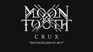 Moon Tooth "Motionless In Sky"