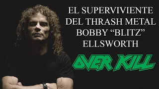 El superviviente del Thrash Metal - Bobby Ellsworth - Overkill