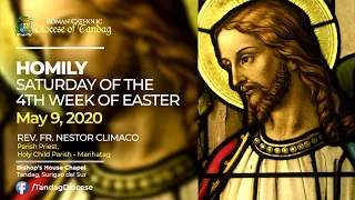 Homily | Saturday of the 4th Week of Easter | REV. FR. NESTOR CLIMACO | May 9, 2020