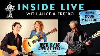 INSIDE LIVE with Alice & Freebo feat. Doug MacLeod
