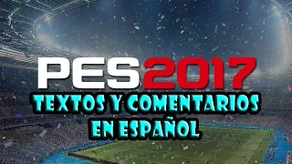 PES 2017 [PC ] - Textos y Comentarios en español [MEGA]