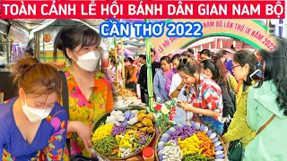 Toàn Cảnh LỄ HỘI BÁNH DÂN GIAN NAM BỘ CẦN THƠ 2022 - HÀNG TRĂM LOẠI BÁNH, ĐÔNG KÍN NGƯỜI | KPVL