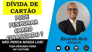 PENHORA DE CARRO POR DÍVIDA DE CARTÃO DE CRÉIDITO É POSSÍVEL?