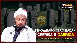 Muxaadaro Cusub Qiiro Badan || Qabriga & Geerida ᴴᴰ┇► SH Xuseen Cali Jabuuti  2021 Hargeysa