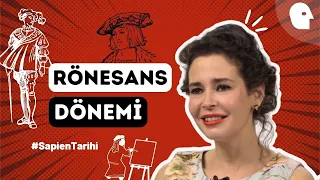 [30/55] Rönesans | Pelin Batu ile Sapien Tarihi