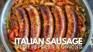 BEST Italian Sausage with Peppers And Onions