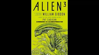Alien 3 - The Unproduced screenplay by William Gibson Complete #audiobook #audionovelas #audionovel