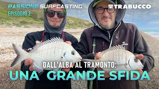 UNA SFIDA DALL' ALBA AL TRAMONTO | Passione SURFCASTING S7E2