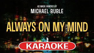 Always on My Mind (Karaoke Version) - Michael Buble