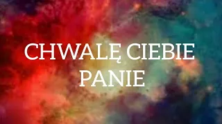 CHWALĘ CIEBIE PANIE - KARAOKE