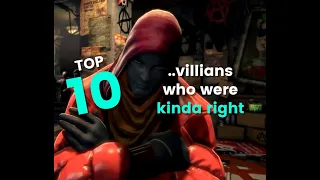 TOP 10 Villains Who Were ACTUALLY Kinda Right