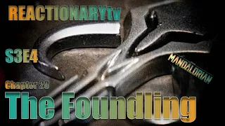 REACTIONARYtv | The Mandalorian 3X4 | Chapter 20: "The Foundling" | Fan Reactions | Mashup