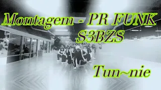 Montagem - PR FUNK S3BZS |  Tun~nie Choreo