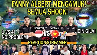 FANNY ALBERT MENGAMUK OP PARAH SIH!!!  REACTION STREAMER INDONESIA VS VIETNAM SEAGAMES MLBB MATCH 2