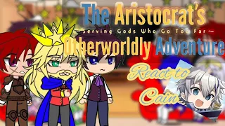 Chronicles of an Aristocrat Reborn in Another World react to Cain Von Silford | GACHA | Isekai |