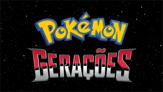 Trailer Pokémon Gerações (Fan)Dublado (PT-BR)