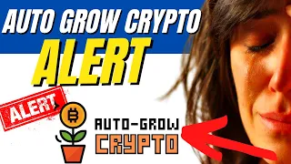Auto Grow Crypto ALERT? Auto Grow Crypto Review? Auto Grow Crypto Software? Auto Grow Crypto