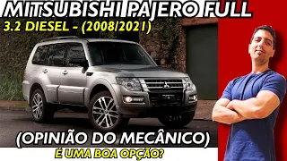 Mitsubishi Pajero Full G4 (2008/2021)  3.2 diesel - Vale a pena? (opinião do mecânico)