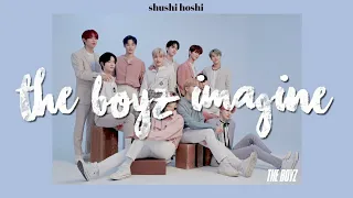 the boyz imagine | "the way they admire you" pt. 1