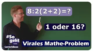 8:2(2+2)=? Kennt ihr die Lösung? - Virales Mathe-Problem - einfach und anschaulich erklärt