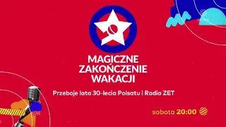 Przeboje lata 30-lecia Polsatu i Radia Zet (Doda, Kwiatkowski, bryska, Minelli, Addams)