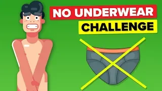 I Didn't Wear Underwear For A Month And This Is What Happened - Funny Challenge