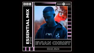 Evian Christ - Essential Mix #1543 (03-02-2024)
