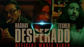 Raghav - Desperado (feat. Tesher) (Official Video) bass booster Use headphone 🎧🎧
