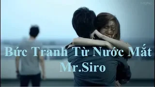 Bức tranh từ nước mắt - Mr.Siro [MV cảm động nhất]