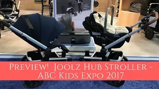 Preview! New Joolz HUB Stroller  - ABC Kids Expo 17