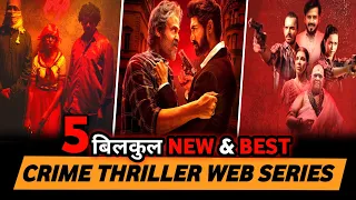 Top 5 New & Best Crime Thriller Suspense Web Series In Hindi 2023 || Best Thriller Web Series Hindi