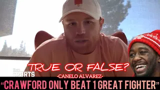 UH OH! Terence Crawford “Only Beat 1 Great Fighter” saids Canelo Alvarez. TRUE OR FALSE?