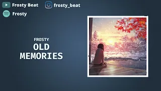 Old Memories - Frosty [Official Audio]