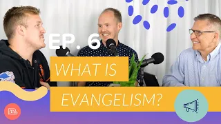 Binmin Podcast Ep. 6: "What is Evangelism?”