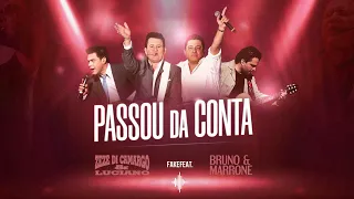 Zezé di Camargo & Luciano e Bruno & Marrone | Passou da conta - FakeFeat