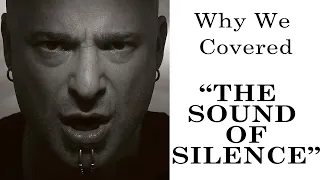 David Draiman on the decision from Disturbed to cover "The Sound Of Silence".