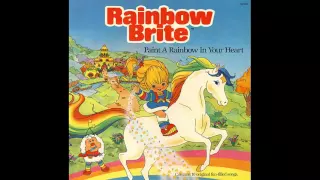 Rainbow Brite Album - Side B, Track 5 - Paint a Rainbow in Your Heart