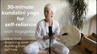 30 minute kundalini yoga for self-reliance | Yogigems