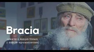 Czwartki z dobrym filmem: "Bracia" | wprowadzenie online