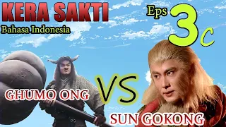 SUN GOKONG VS SILUMAN KERBAU GHUMO ONG episode 3c